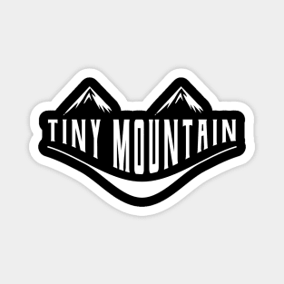 Tiny mountain, funny sayings, gift idea Magnet