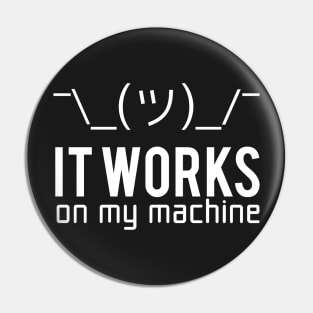 Geek T-shirt - It works on my machine Pin