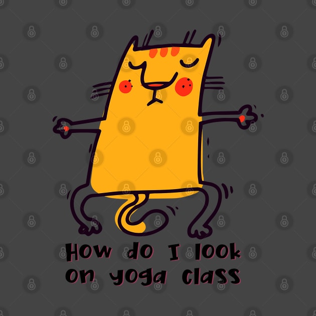 How do I look on yoga class funny yoga and cat drawing by Red Yoga