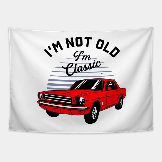 I'm Not Old I'm Classic Tapestry by Zakzouk-store