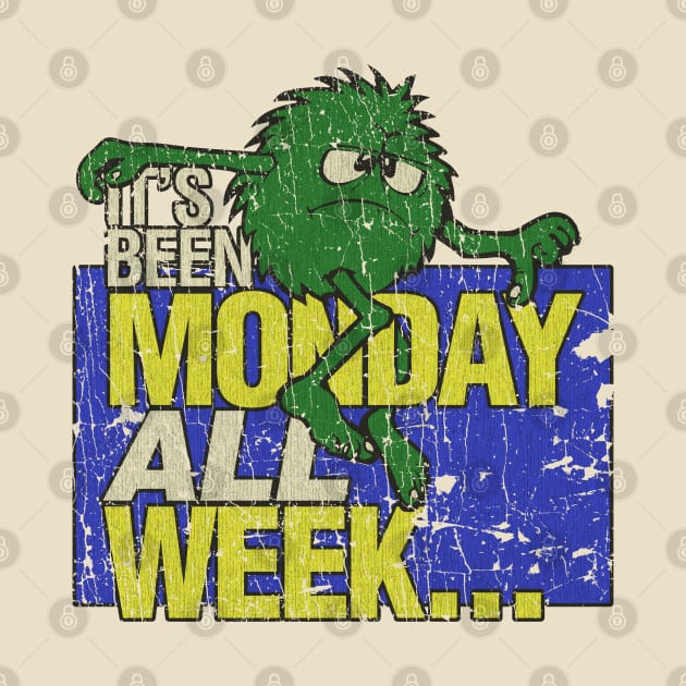 Green Monster It's Been Monday All Week 1980 by JCD666