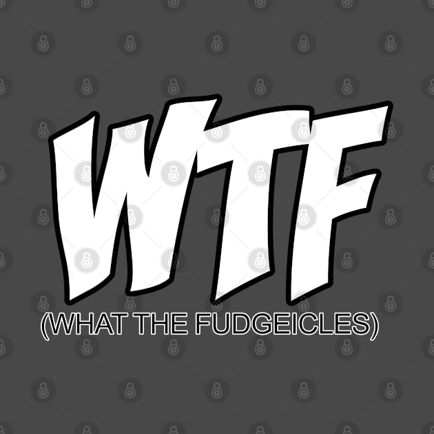 WTFUDGEICLES by Arny69gamer