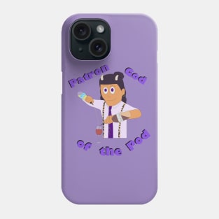 Patron God of the Pod Phone Case