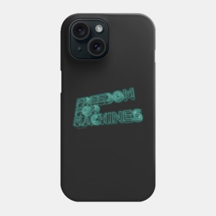 Freedom for Machines | by PlayWork Phone Case