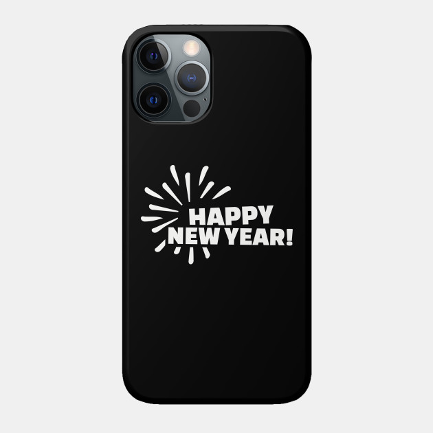 Happy New Year - Happy New Year - Phone Case