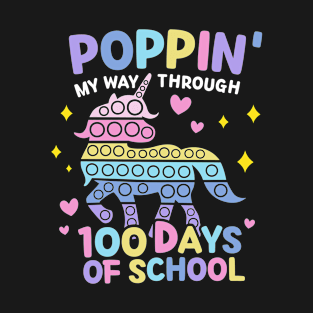 poppin my way through 100 days of school 100th day gifts kid T-Shirt