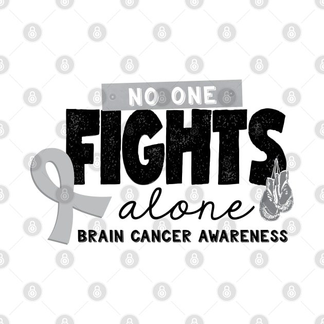 No One Fights Alone - Brain Cancer Awareness by GraphicLoveShop