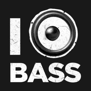 I love bass music T-Shirt