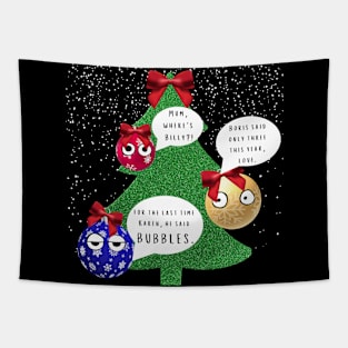 Christmas Baubles / Bubbles - Be In My Christmas Bubble Tapestry