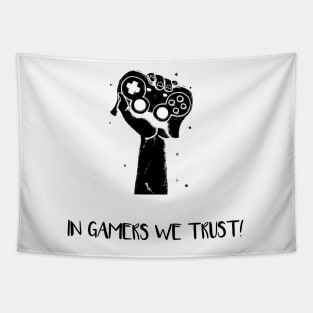 In Gamers We Trust Tapestry