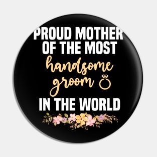 Mother Of The Groom Most Handsome Mother'S Day Wedding Pin