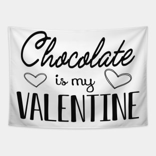 Chocolate is my valentine Tapestry