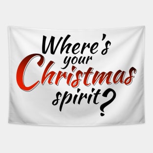 Where's Your Christmas Spirit? Tapestry