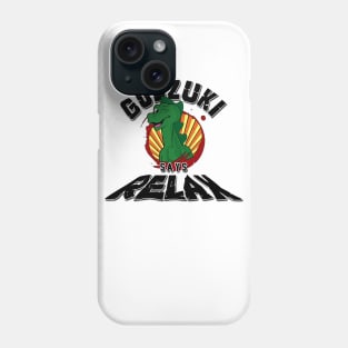 Godzuki says Relax Phone Case