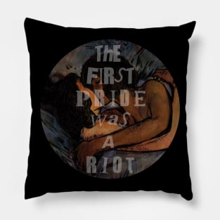 the first pride was a riot Pillow