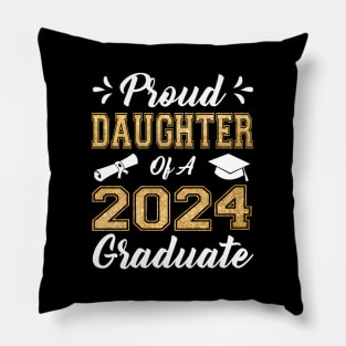 Proud Daughter Of A 2024 Graduate Class Senior Graduation Pillow