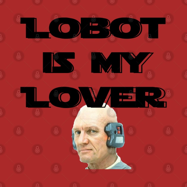 Lobot Lover by pizzwizzler