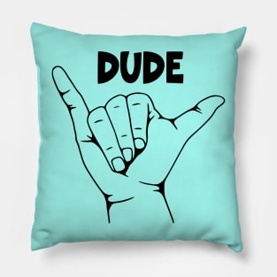 Dude Pillow