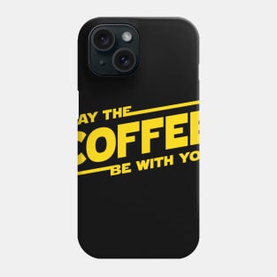 May the Coffee Phone Case