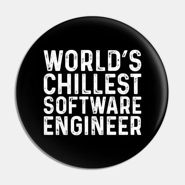 World's Chillest Software Engineer Pin by Saimarts