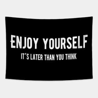 Enjoy yourself Tapestry