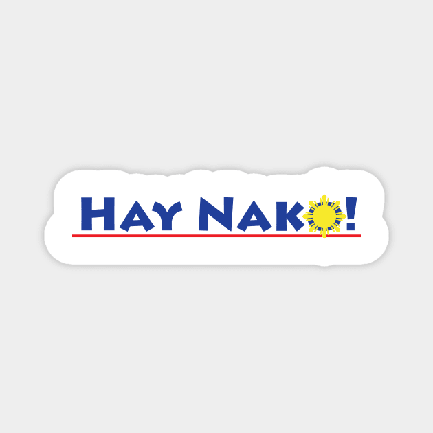 Hay Nako pinoy design Magnet by Estudio3e