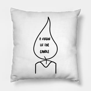 A Virgin Lit The Candle Pillow