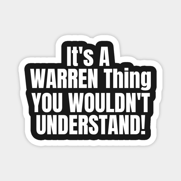 it's a warren thing you wouldn't understand Magnet by manandi1