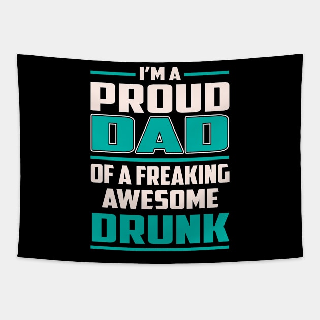 Proud DAD Drunk Tapestry by Rento