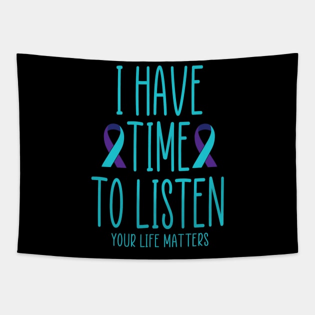 I Have Time to Listen Suicide Awareness Mental Health Tapestry by everetto