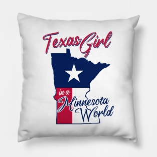 Texas Girl in a Minnesota World Pillow