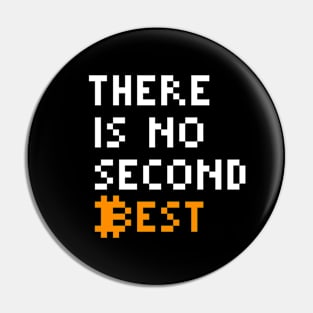 There is no second best Pin