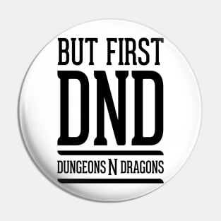 But First DND Pin