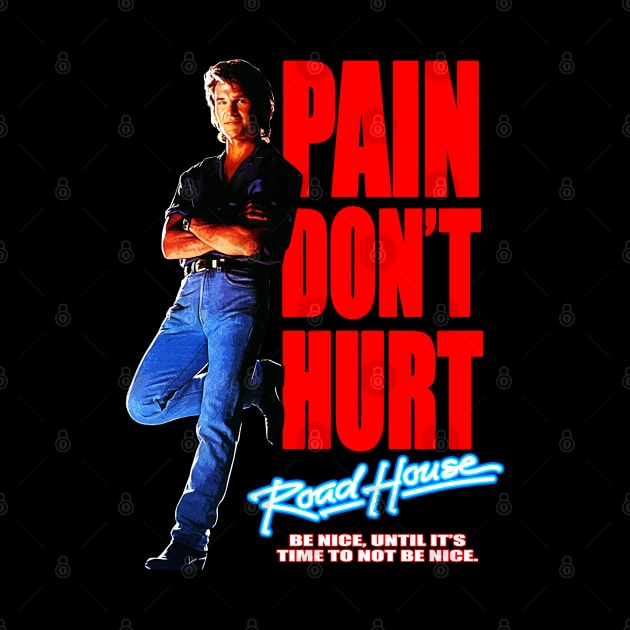 Road House: Pain Don't Hurt - Be Nice by CoolDojoBro