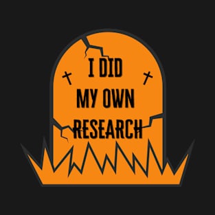 I Did My Own Research T-Shirt