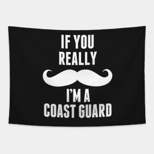 If You Really I’m A Coast Guard – T & Accessories Tapestry