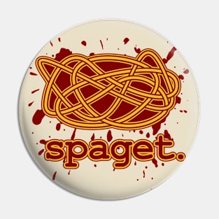 Spaget. (weird spaghetti) (splatter) Pin