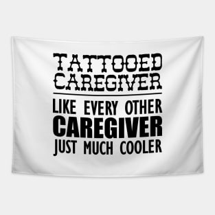 Tattooed Caregiver like any other caregiver just much cooler Tapestry