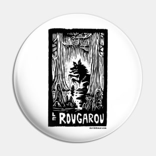 Rougarou Pin