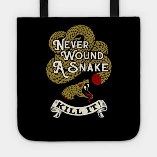 Never Wound A Snake Tote