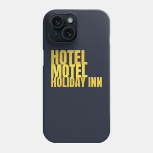 Hotel Motel Holiday Inn Phone Case