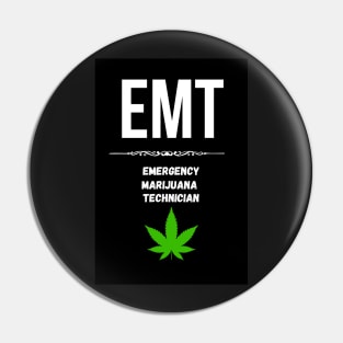 EMT - Emergency Marijuana Technician Pin