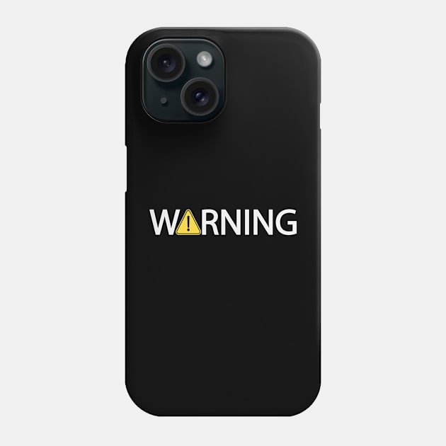 Warning artistic design Phone Case by DinaShalash