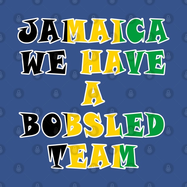 Jamaica We Have a Bobsled Team by Lyvershop