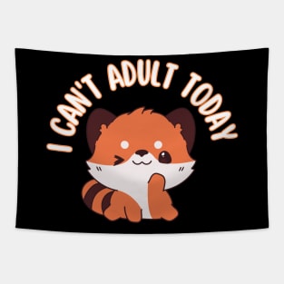 I Can't Adult Today Funny Red Panda Lover Red pandas Essentiel Tapestry