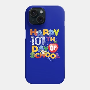 Funny Teachers Kids Child Happy 101 Days 101th day of school Phone Case