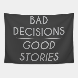 Bad decisions Tapestry