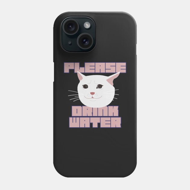 Please Drink Water Phone Case by the-Bebop