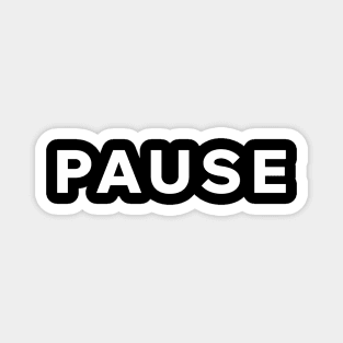 Pause Magnet