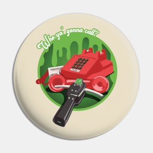 Who ya' gonna call? (GREEN) Pin